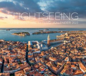 Flightseeing - Um die Welt wie im Flug Kalender 2023