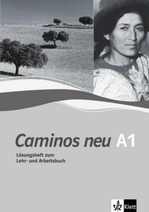 Caminos neu 1. Lösungsheft zum Lehr- und Arbeitsbuch
