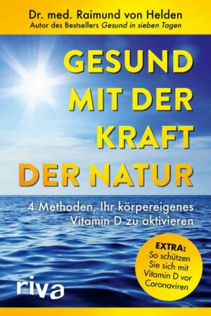 Gesund mit der Kraft der Natur – erweiterte Ausgabe