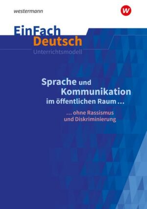 Sprache und Kommunikation im öffentlichen Raum. EinFach Deutsch Unterrichtsmodelle. Gymnasiale Oberstufe