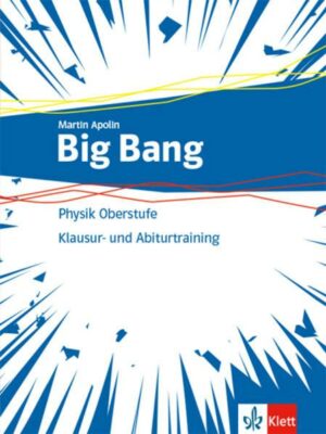 Big Bang Oberstufe 1+2.Aufgaben- und Klausuren-Training Klassen 11-13 (G9)