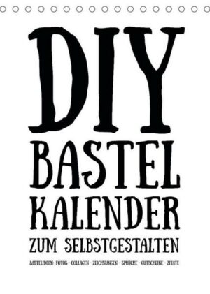 DIY Bastel-Kalender zum Selbstgestalten -immerwährend hochkant weiß- (Tischkalender 2023 DIN A5 hoch)