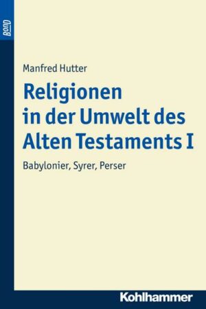 Religionen in der Umwelt des Alten Testaments I