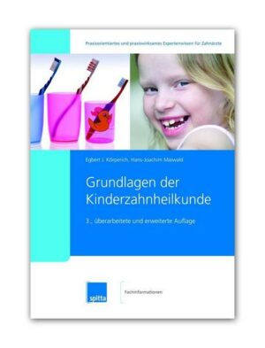 Grundlagen der Kinderzahnheilkunde