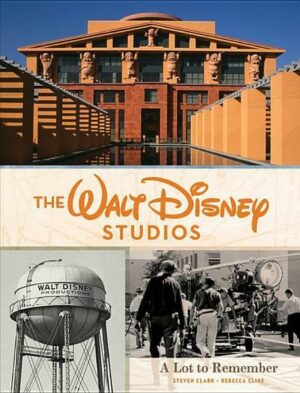 The Walt Disney Studios: A Lot to Remember