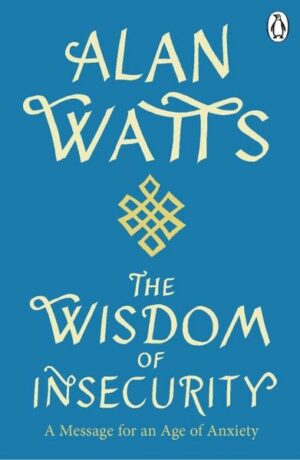 Wisdom Of Insecurity