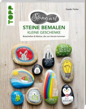 StoneArt: Steine bemalen - kleine Geschenke