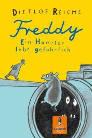 Freddy. Ein Hamster lebt gefährlich