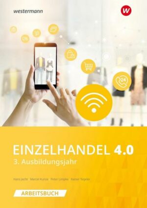 Einzelhandel 4.0. 3. Ausbildungsjahr: Arbeitsbuch