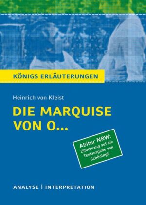 Die Marquise von O... von Heinrich von Kleist (Abitur NRW. Zitatbezug auf die Textausgabe von Schöningh).