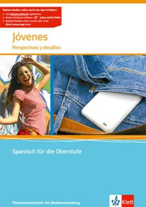 Jóvenes (Arbeitstitel). Spanisch Themenarbeitsheft mit Mediensammlung Klasse 11-13