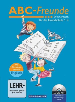 ABC-Freunde - Für das 1. bis 4. Schuljahr - Östliche Bundesländer - Bisherige Ausgabe. Wörterbuch mit Bild-Wort-Lexikon Englisch und CD-ROM