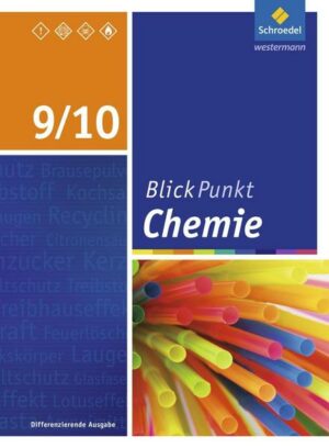 Blickpunkt Chemie 9/10. Schülerband. Sekundarschulen und Oberschulen. Berlin und Brandenburg