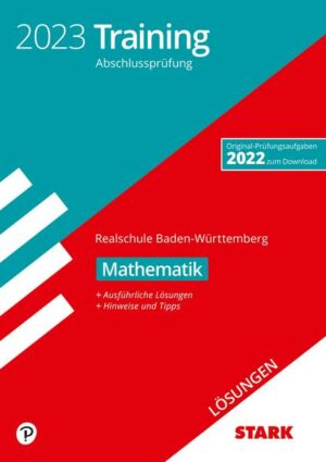 STARK Lösungen zu Training Abschlussprüfung Realschule 2023 - Mathematik - BaWü