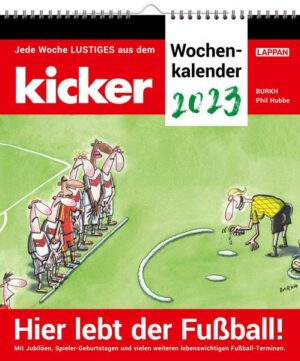 Hier lebt der Fußball! – kicker-Wochenkalender 2023