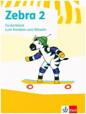 Zebra. Forderblock zum Knobeln und Rätseln 2. Schuljahr (Neubearbeitung)