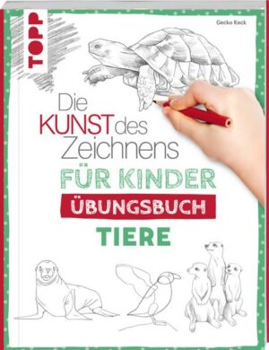 Die Kunst des Zeichnens für Kinder Übungsbuch - Tiere