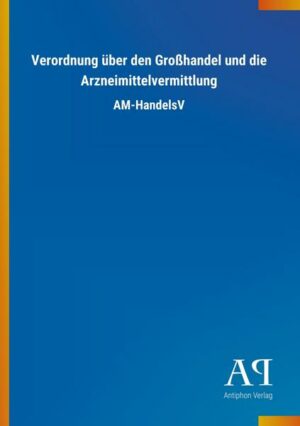 Verordnung über den Großhandel und die Arzneimittelvermittlung