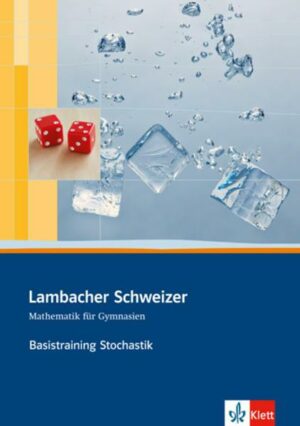 Lambacher Schweizer. Sekundarstufe II. Basistraining. Themenband Stochastik. Arbeitsheft plus Lösungen