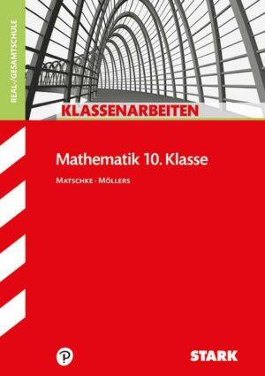 Klassenarbeiten Realschule Mathematik 10. Klasse