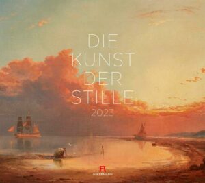 Die Kunst der Stille Kalender 2023