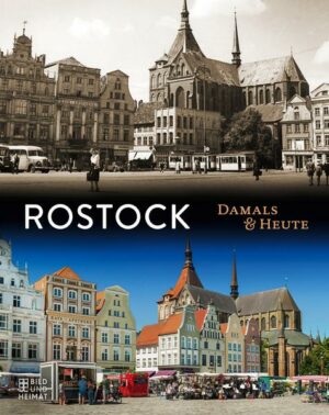 Rostock  Damals und heute