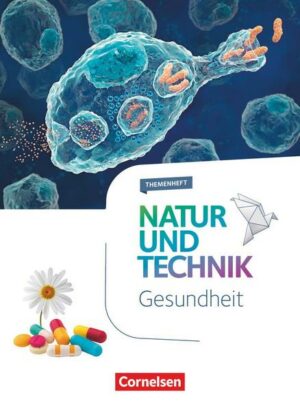 Natur und Technik - Naturwissenschaften 5.-10. Schuljahr - Gesundheit