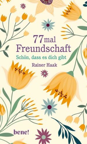 77 mal Freundschaft