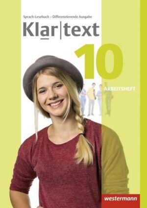 Klartext 10. Arbeitsheft. Differenzierende allgemeine Ausgabe