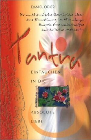 Tantra - Eintauchen in die absolute Liebe