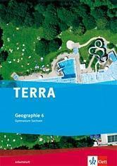 TERRA Geographie für Sachsen. Arbeitsheft 6. Schuljahr