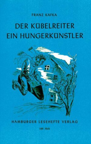 Kafka: Kuebelreiter/Hungerkuenstler