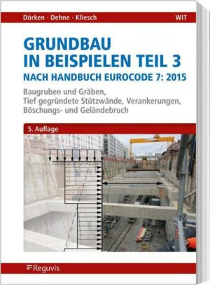 Grundbau in Beispielen Teil 3 nach Eurocode 7