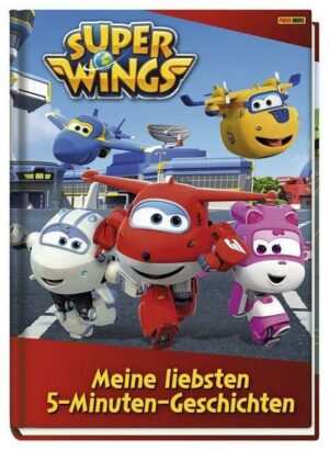 Super Wings: Meine liebsten 5-Minuten-Geschichten