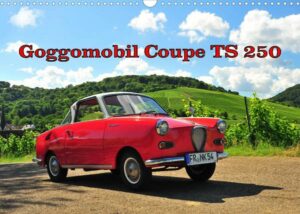 Goggomobil Coupè 250 TS (Wandkalender 2022 DIN A3 quer)