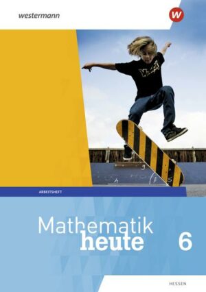 Mathematik heute 6. Arbeitsheft 6 mit Lösungen. Hessen