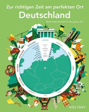 HOLIDAY Reisebuch: Zur richtigen Zeit am perfekten Ort – Deutschland