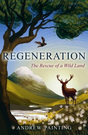 Regeneration: The Rescue of a Wild Land