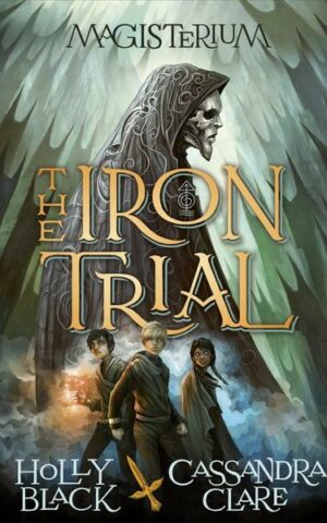 Magisterium 01: The Iron Trial