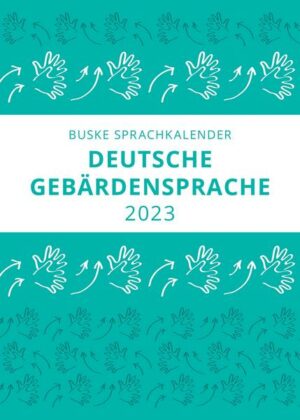 Sprachkalender Deutsche Gebärdensprache 2023