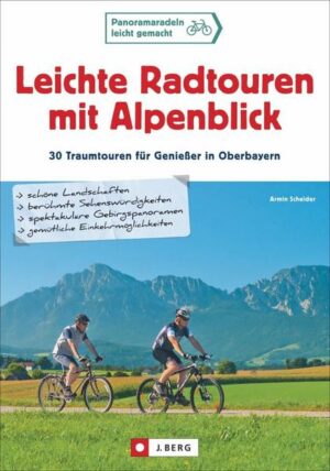 Leichte Radtouren mit Alpenblick