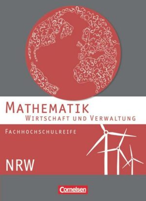 Mathematik. Fachhochschulreife Wirtschaft. Schülerbuch Nordrhein-Westfalen