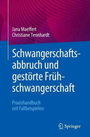 Schwangerschaftsabbruch und gestörte Frühschwangerschaft