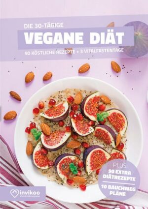 Vegane Diät - Ernährungsplan zum Abnehmen für 30 Tage