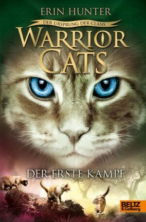 Der erste Kampf / Warriors Cats - Der Ursprung des Clans Bd.3