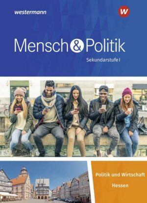 Mensch und Politik SI. Schülerband. Für Gymnasien in Hessen