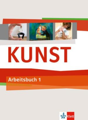 Kunst Arbeitsbuch 1. Schülerbuch 5./6. Schuljahr