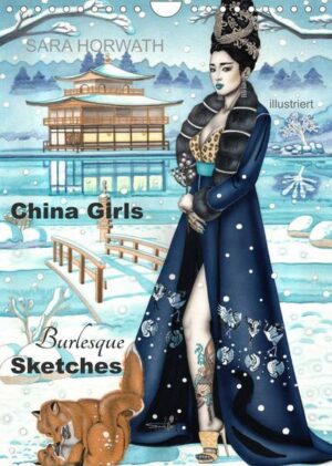 China Girls - Burlesque Sketches (Wandkalender 2023 DIN A4 hoch)