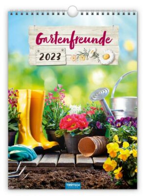 Trötsch Classickalender Gartenfreunde 2023