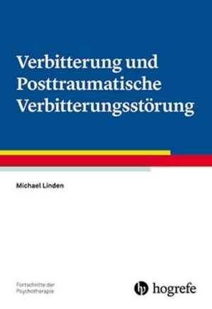 Verbitterung und Posttraumatische Verbitterungsstörung